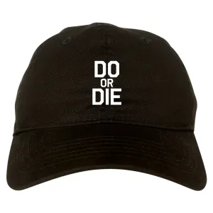 Do Or Die Mens Dad Hat Baseball Cap